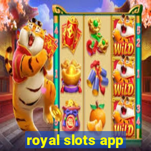 royal slots app